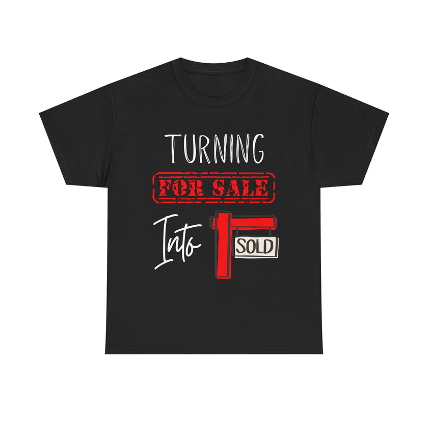 Turning For Sale into Sold - Unisex Heavy Cotton Tee