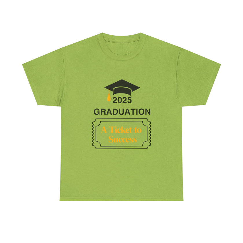 2025 Graduation A Ticket to Success - Unisex Heavy Cotton Tee