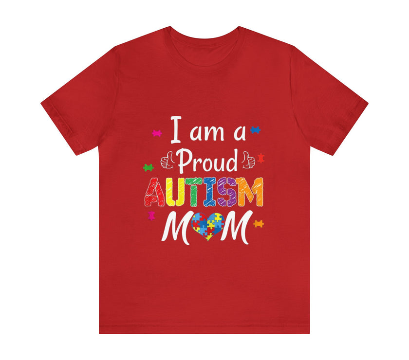 "I am a Proud Autism Mom" Unisex Jersey Short Sleeve Tee