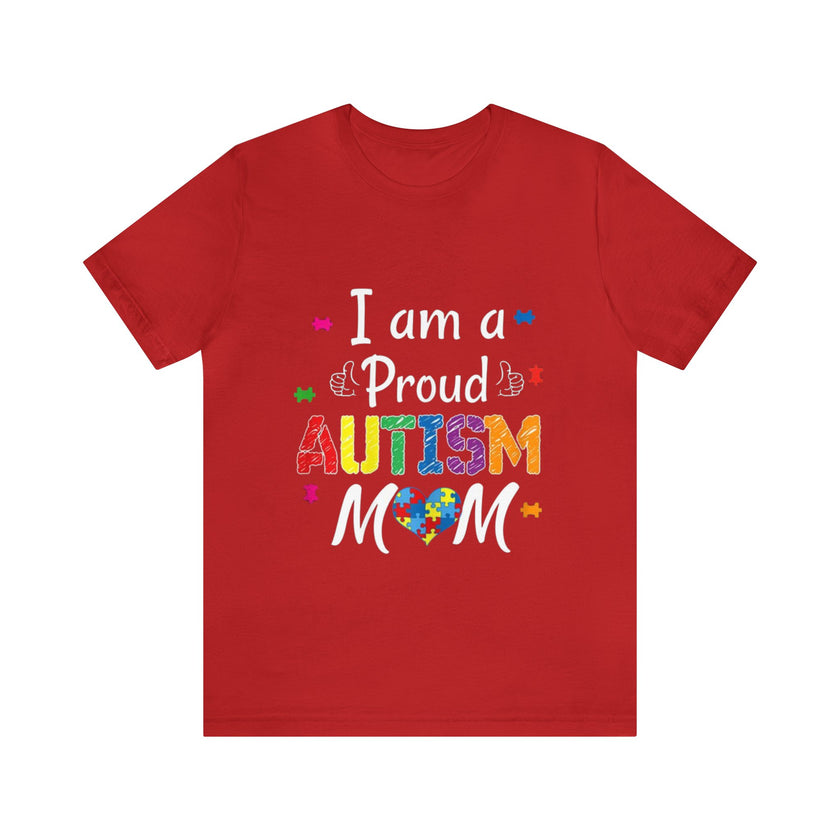 "I am a Proud Autism Mom" Unisex Jersey Short Sleeve Tee