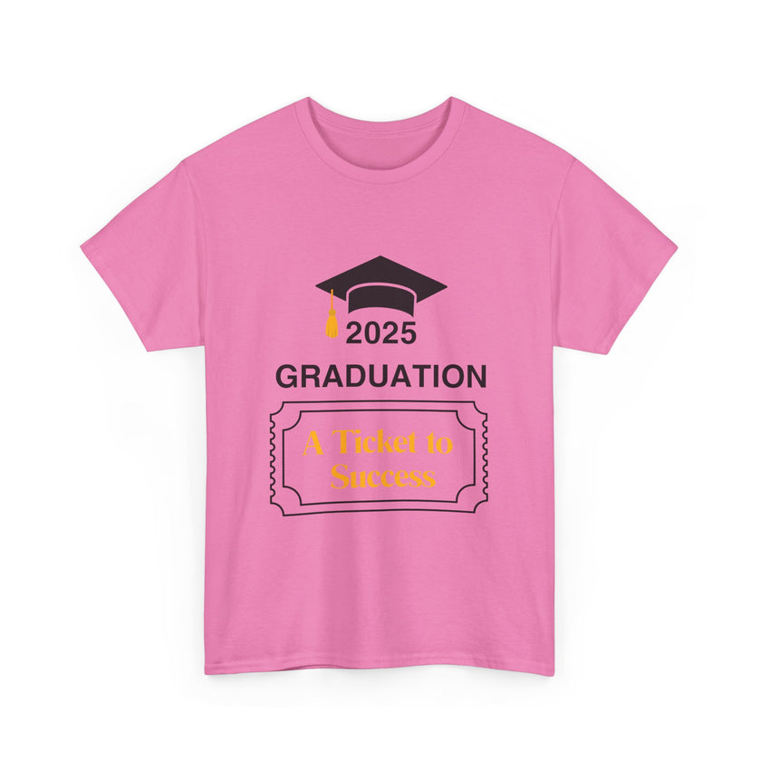 2025 Graduation A Ticket to Success - Unisex Heavy Cotton Tee