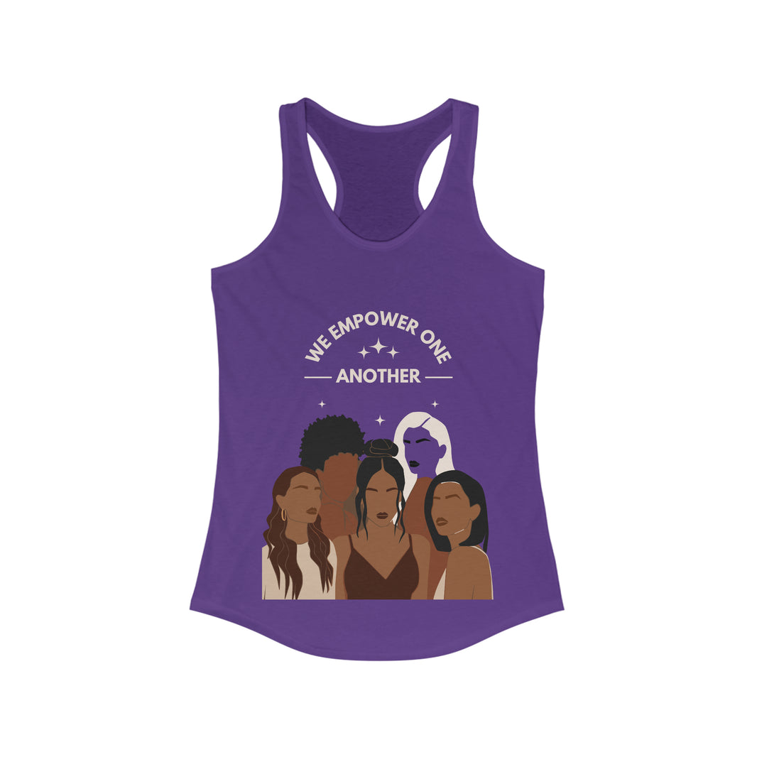 "We Empower One Another" Women's Ideal Racerback Tank