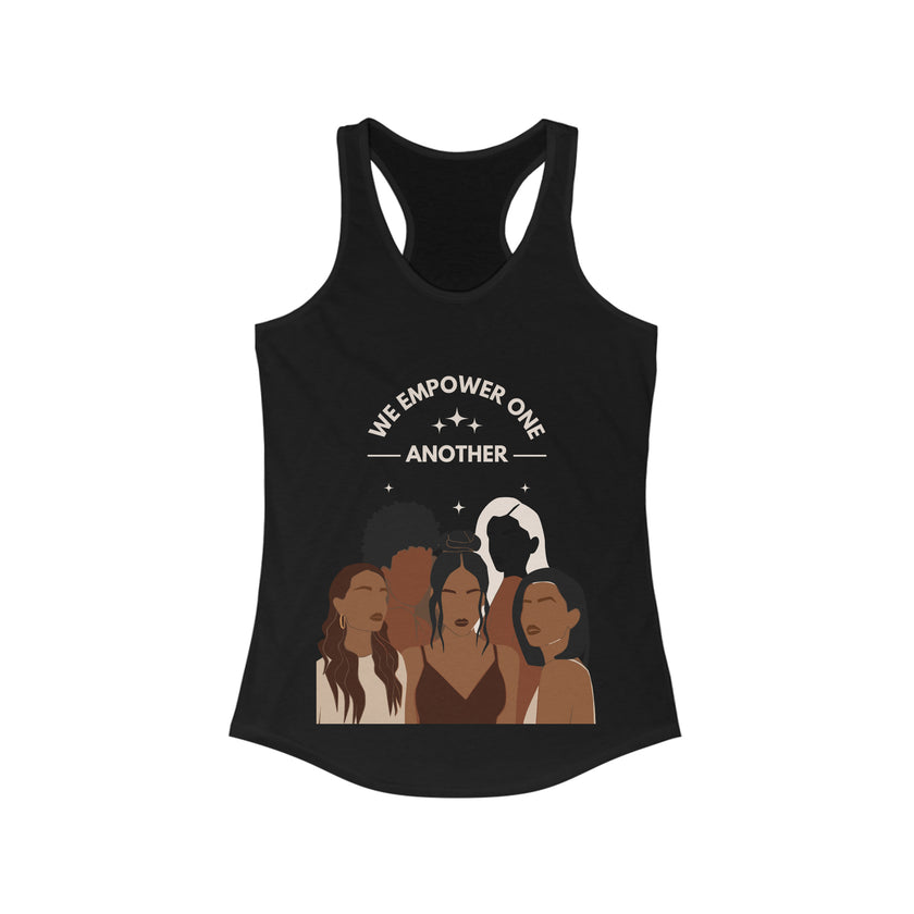 "We Empower One Another" Women's Ideal Racerback Tank