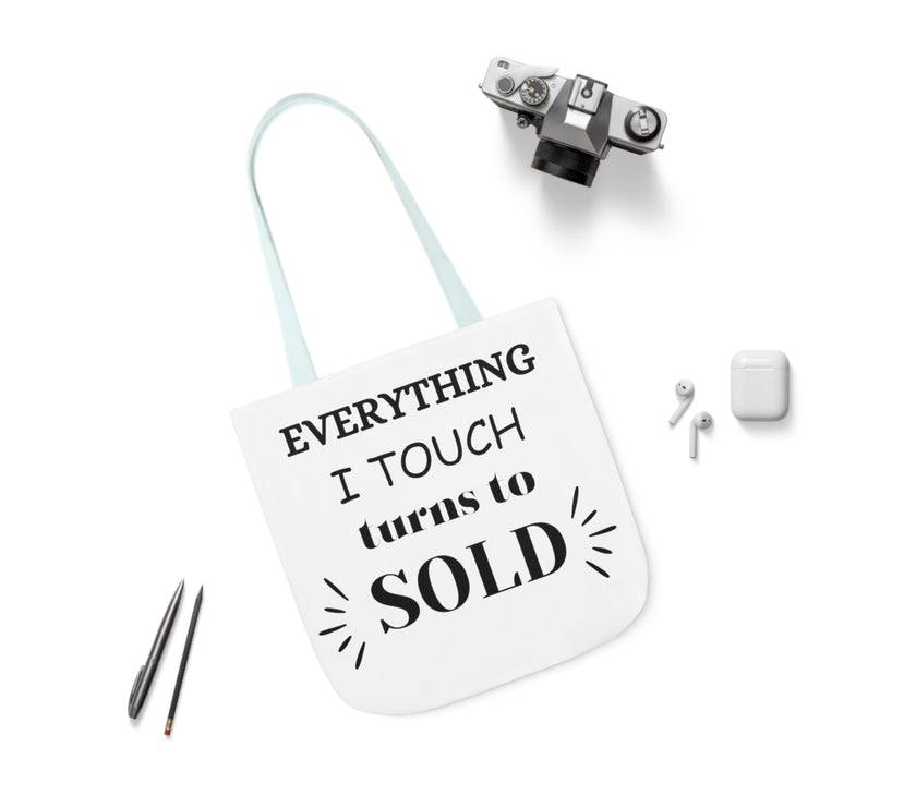 "Everything I Touch turns to Sold" Canvas Tote Bag, 5-Color Straps