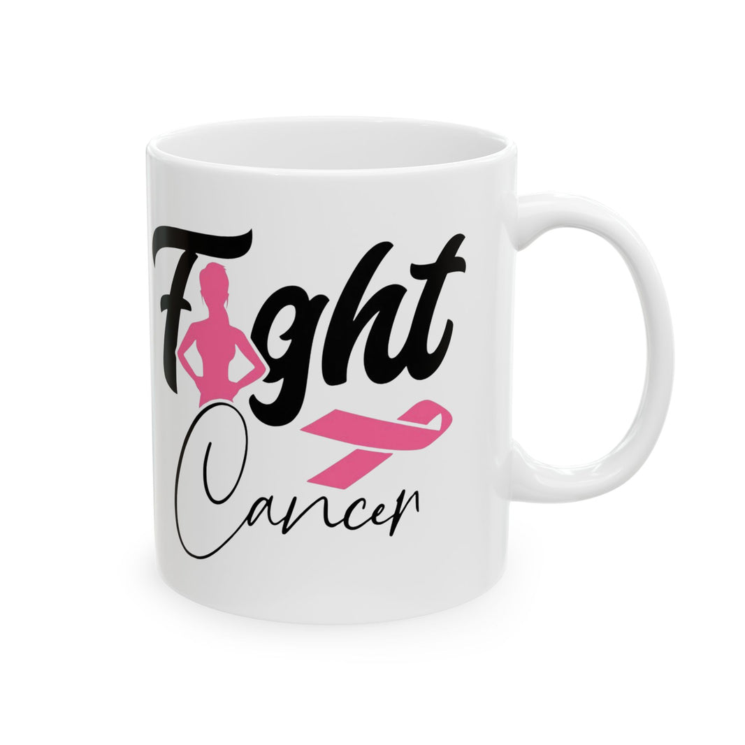 Fight Cancer - Ceramic Mug, (11oz, 15oz)