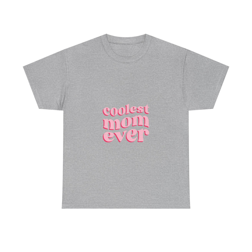 Coolest Mom Ever - Unisex Heavy Cotton Tee