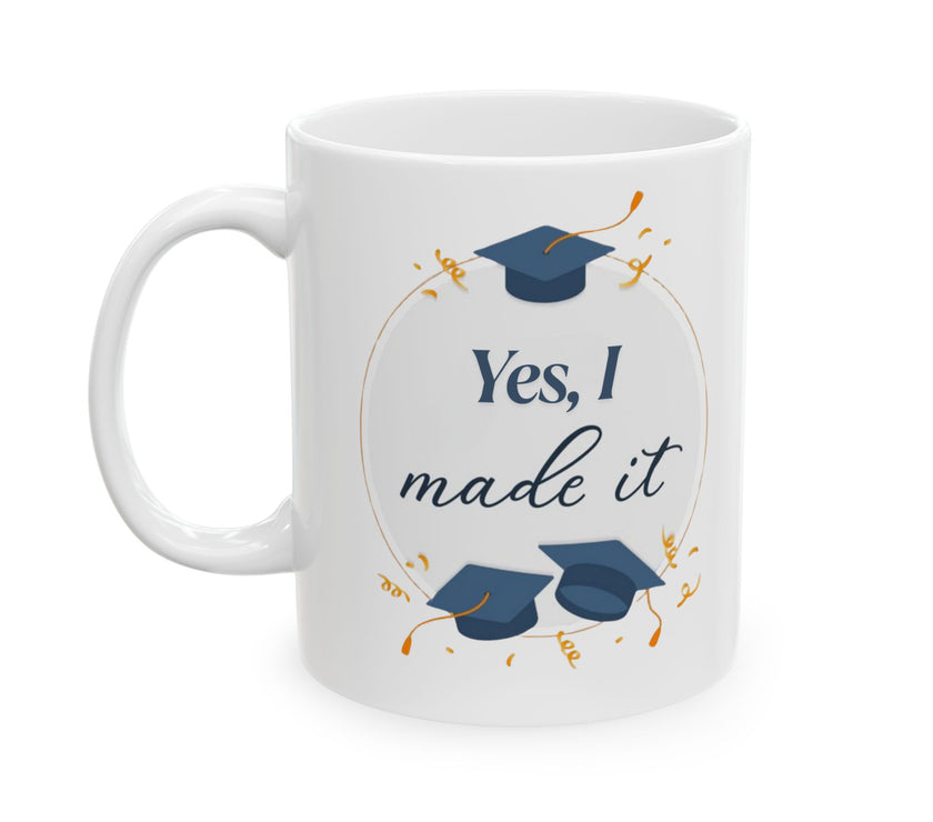 Yes, I did it - Ceramic Mug, (11oz, 15oz)