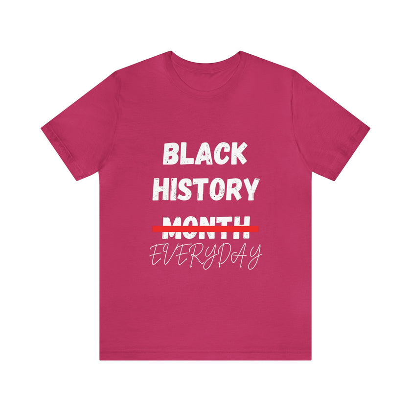 "Black History Everyday" Unisex Jersey Short Sleeve Tee