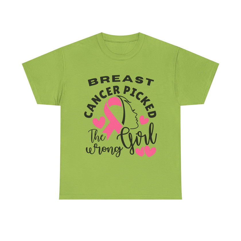Breast Cancer Picked the Wrong Girl - Unisex Heavy Cotton Tee