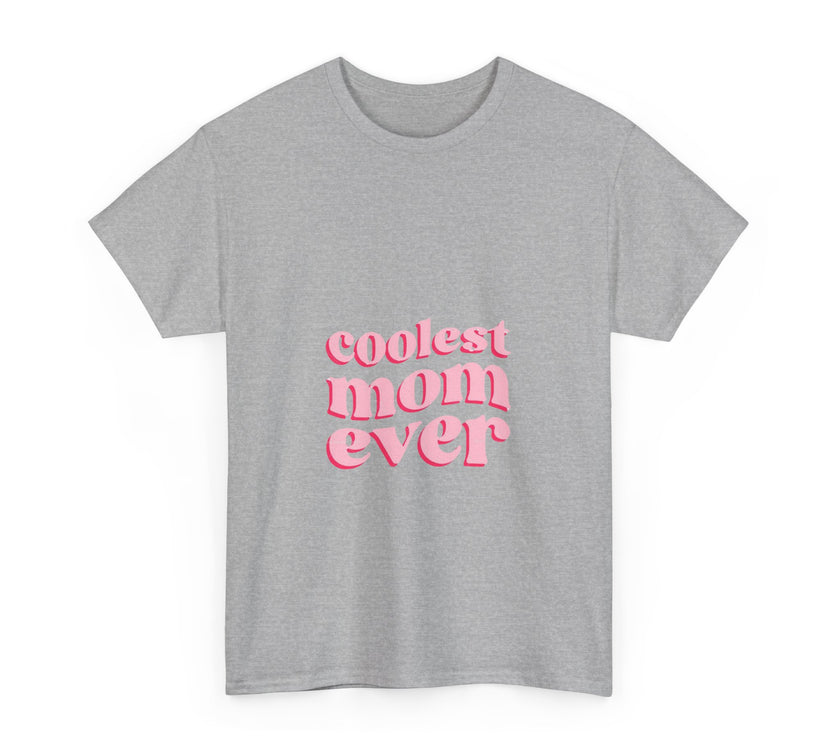 Coolest Mom Ever - Unisex Heavy Cotton Tee