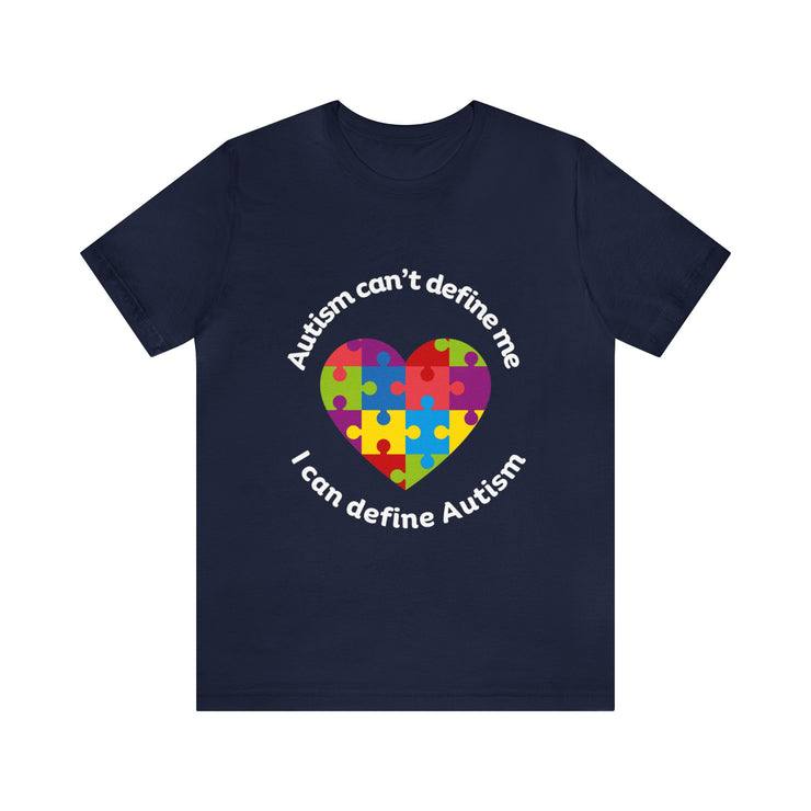 "Autism can't define me, I can define Autism" Unisex Jersey Short Sleeve Tee