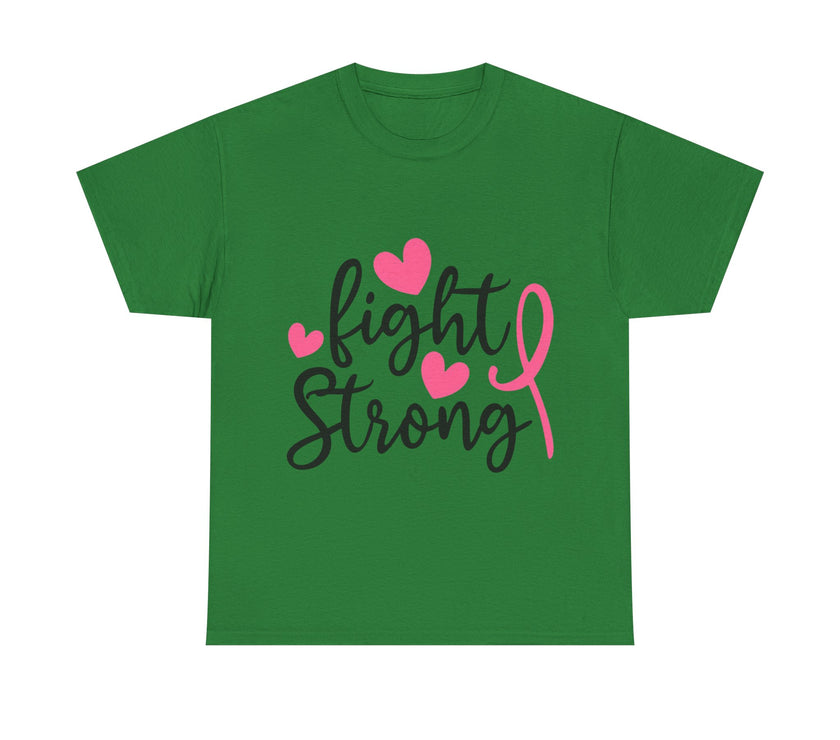 Fight Strong - Unisex Heavy Cotton Tee