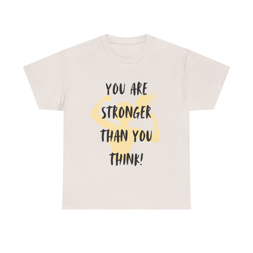 You are Stronger than you Think - Unisex Heavy Cotton Tee