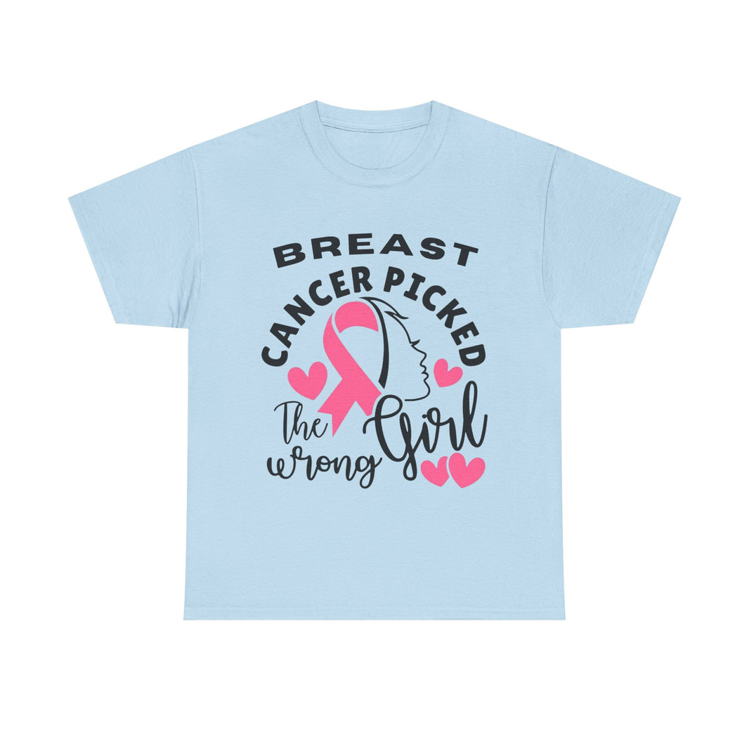 Breast Cancer Picked the Wrong Girl - Unisex Heavy Cotton Tee