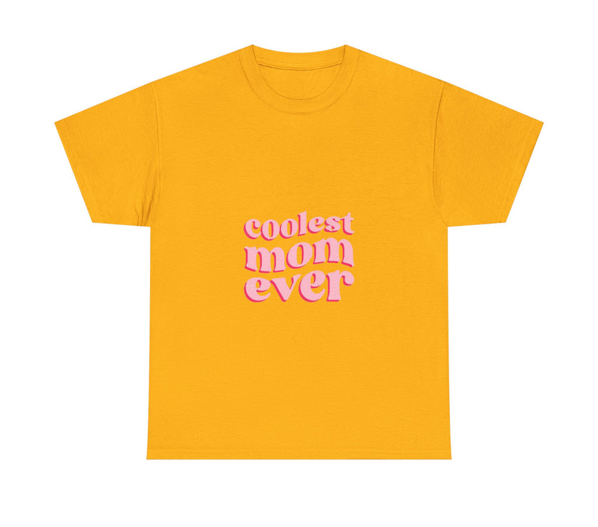 Coolest Mom Ever - Unisex Heavy Cotton Tee