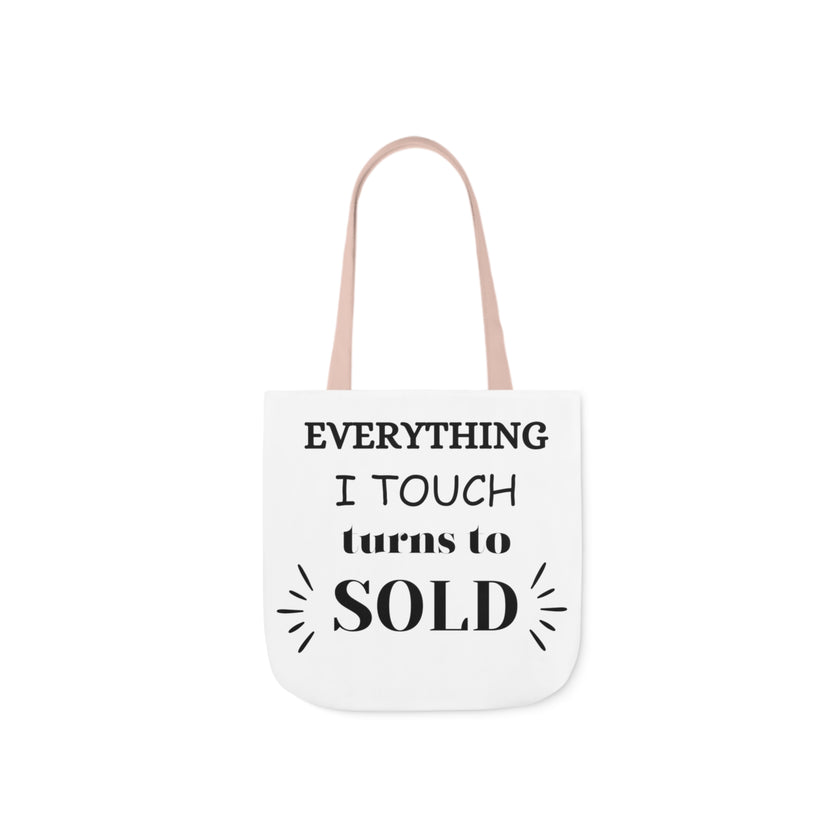 "Everything I Touch turns to Sold" Canvas Tote Bag, 5-Color Straps