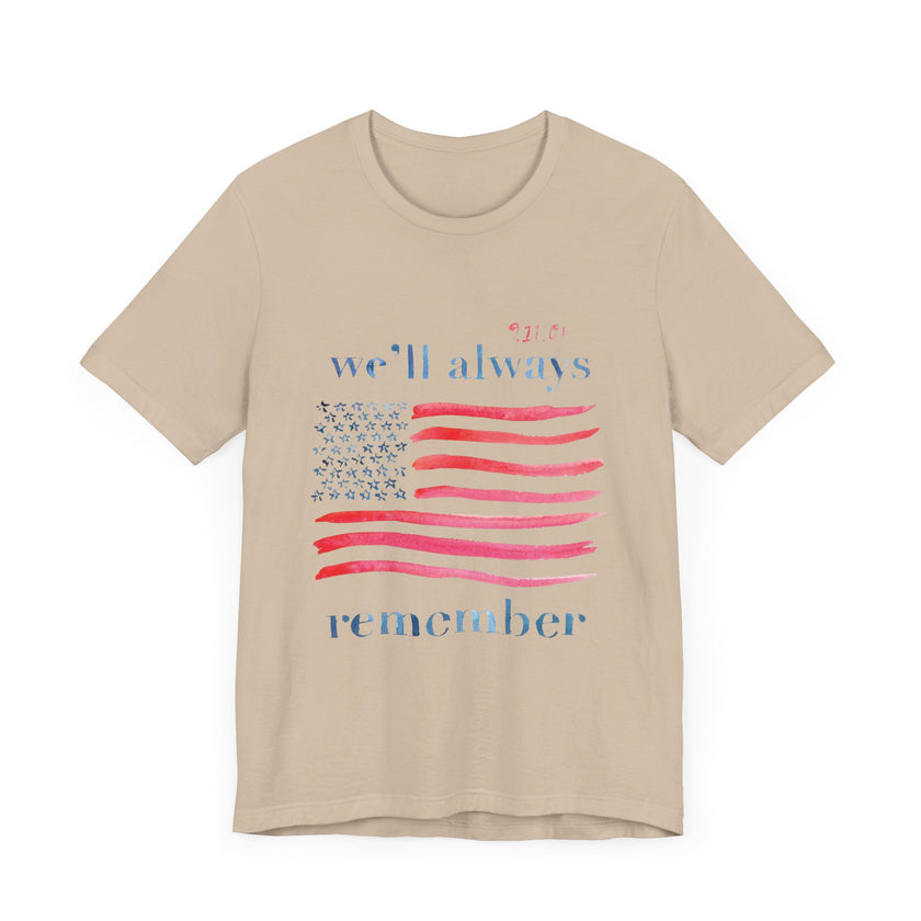 We'll Always Remember - Unisex Jersey Short Sleeve Tee