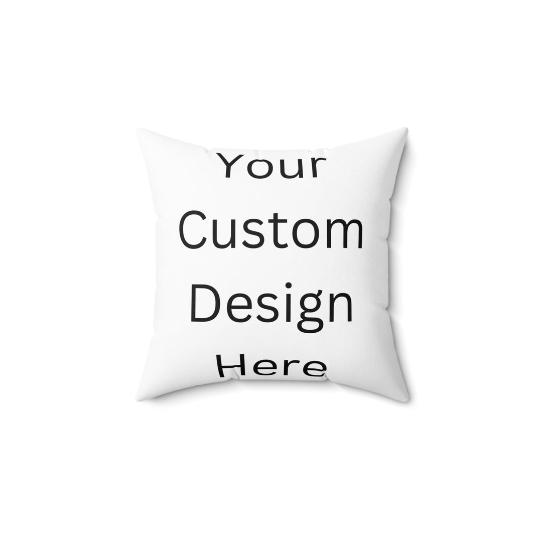 Custom Spun Polyester Square Pillow