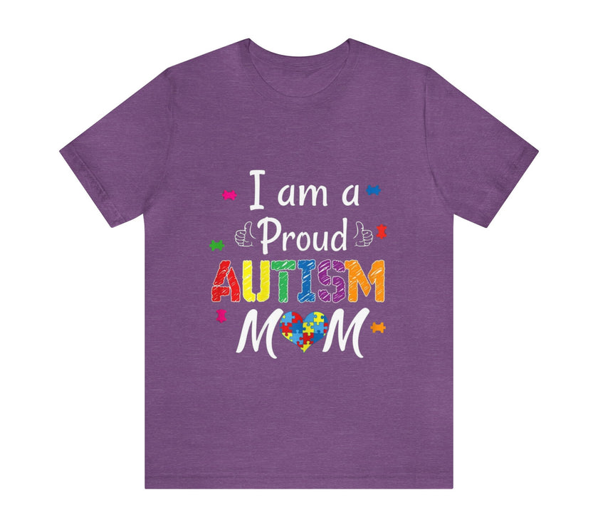 "I am a Proud Autism Mom" Unisex Jersey Short Sleeve Tee