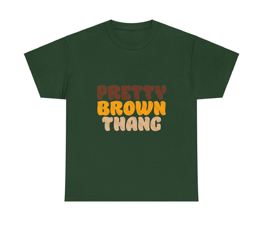 Pretty Brown Thang - Unisex Heavy Cotton Tee