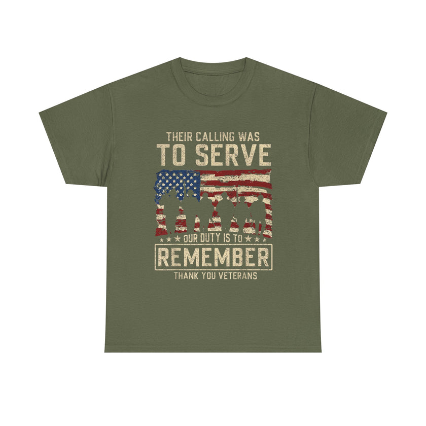 Their Call Was To Serve, Our Duty Is To Remember - Unisex Heavy Cotton Tee