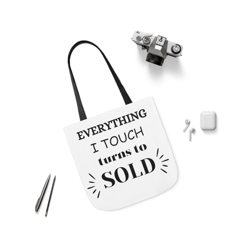 "Everything I Touch turns to Sold" Canvas Tote Bag, 5-Color Straps