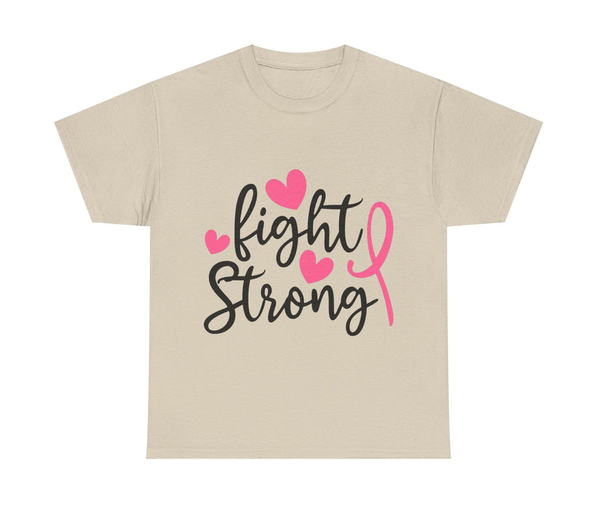 Fight Strong - Unisex Heavy Cotton Tee