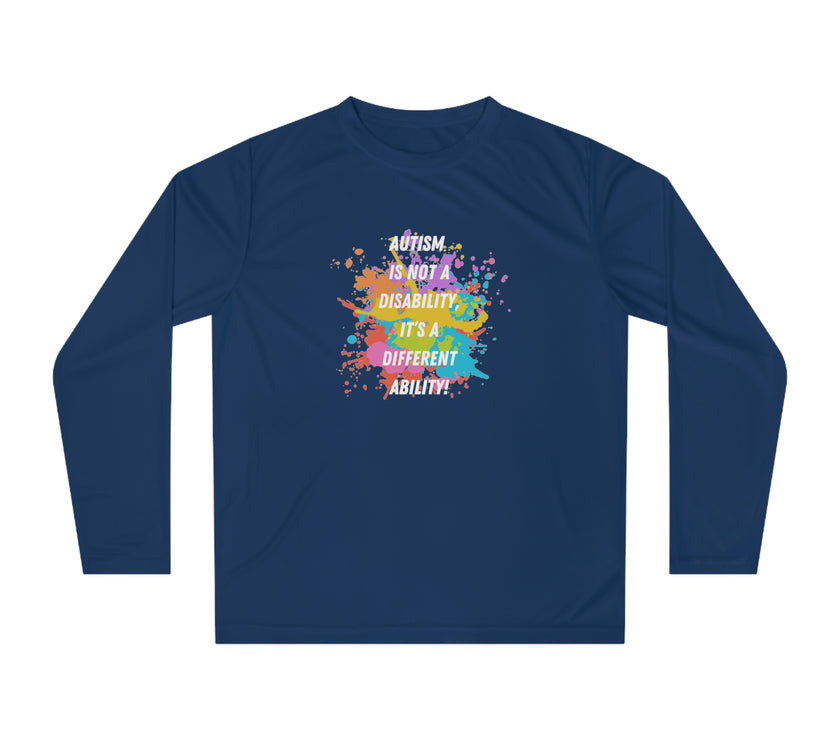 Expression Hub Autism is not a Disability, it is a different Ability" Unisex Performance Long Sleeve Shirt MTS-04