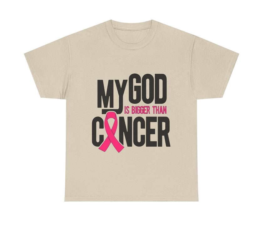 My God is Bigger Than Cancer - Unisex Heavy Cotton Tee