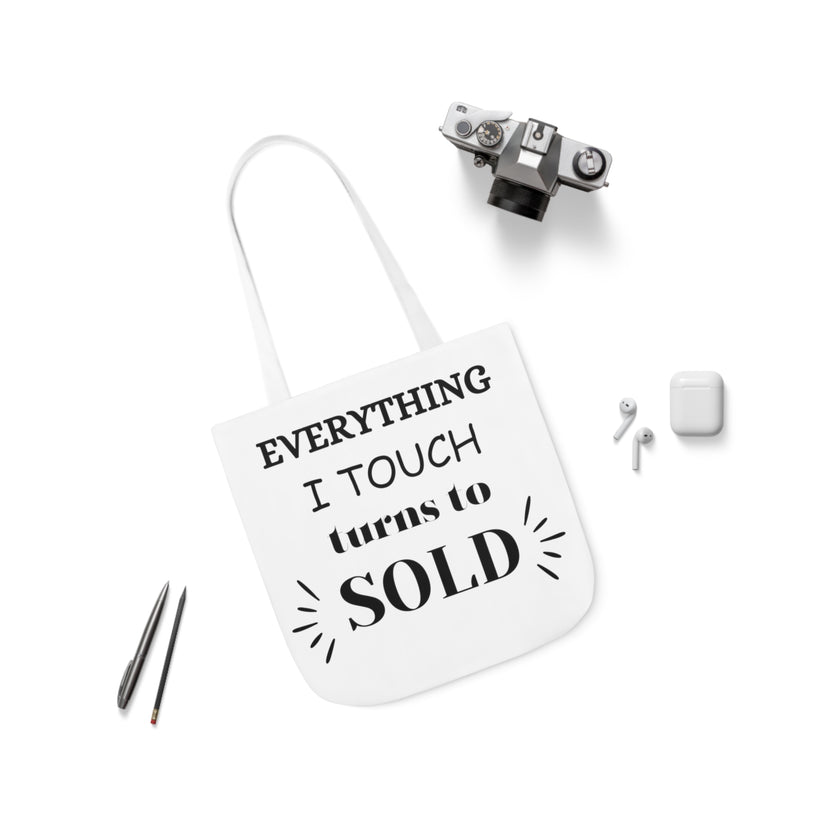 "Everything I Touch turns to Sold" Canvas Tote Bag, 5-Color Straps