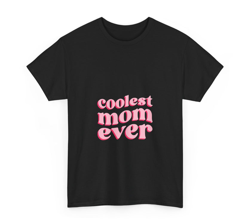 Coolest Mom Ever - Unisex Heavy Cotton Tee