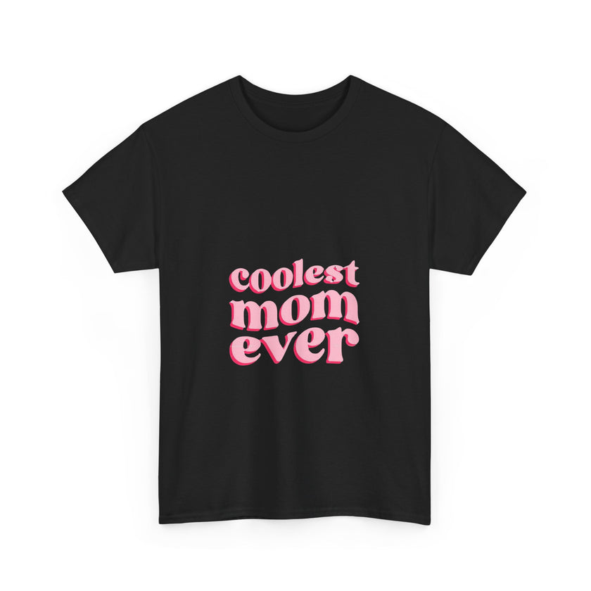 Coolest Mom Ever - Unisex Heavy Cotton Tee