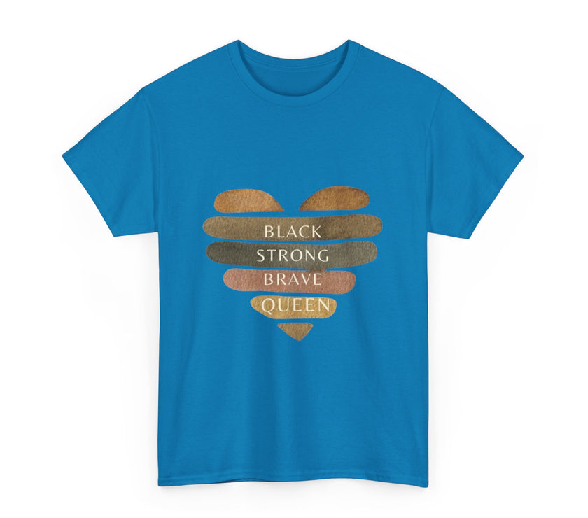 Black Strong Brave Queen - Unisex Heavy Cotton Tee