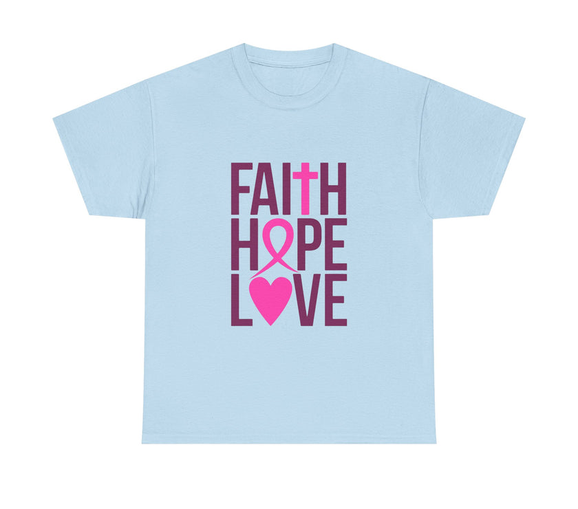 Faith, Hope, Love - Unisex Heavy Cotton Tee