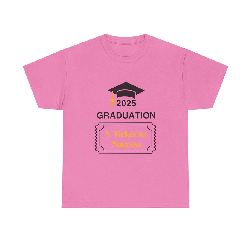 2025 Graduation A Ticket to Success - Unisex Heavy Cotton Tee