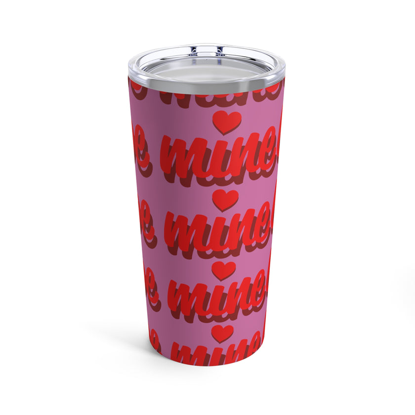 "Mine" Tumbler 20oz