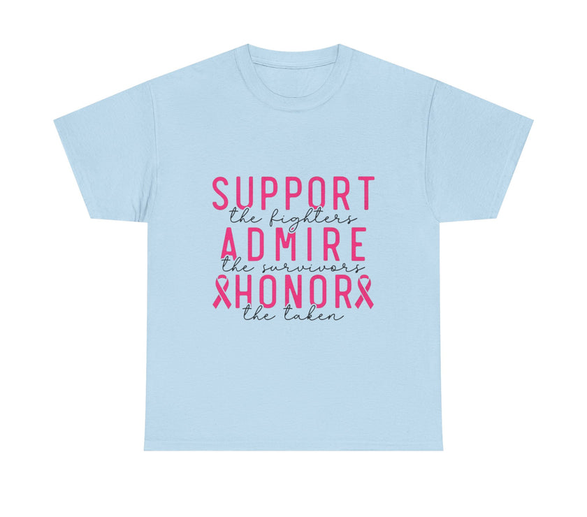 Support the Fighter, Admire the Survivor, Honor the Taken - Unisex Heavy Cotton Tee