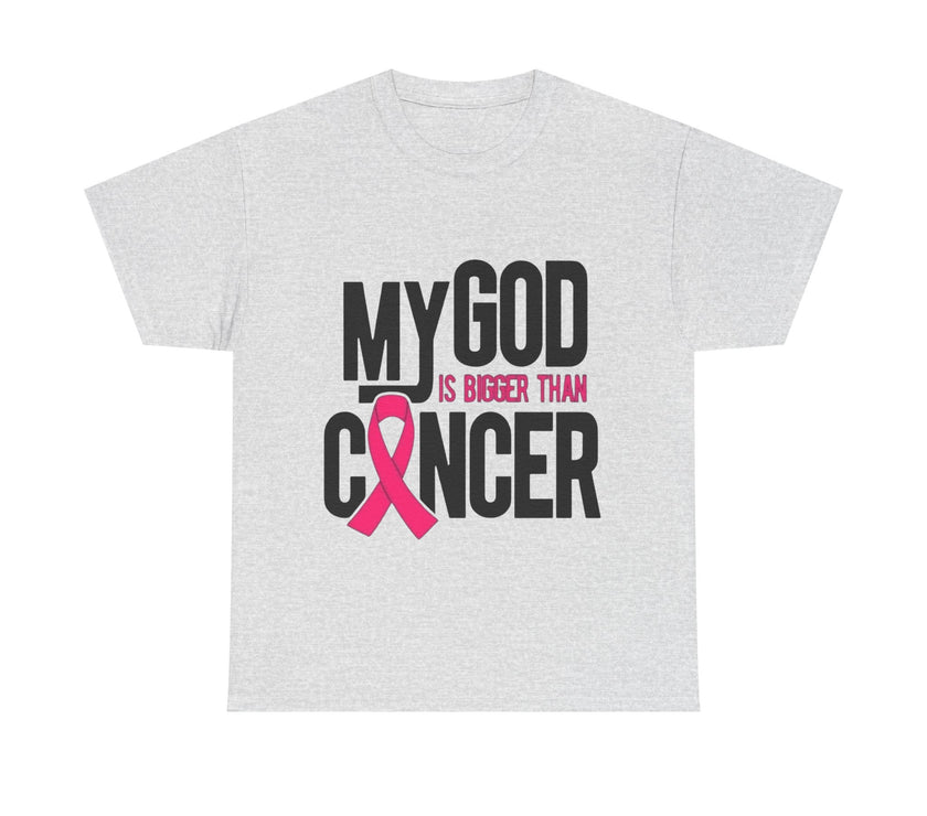My God is Bigger Than Cancer - Unisex Heavy Cotton Tee