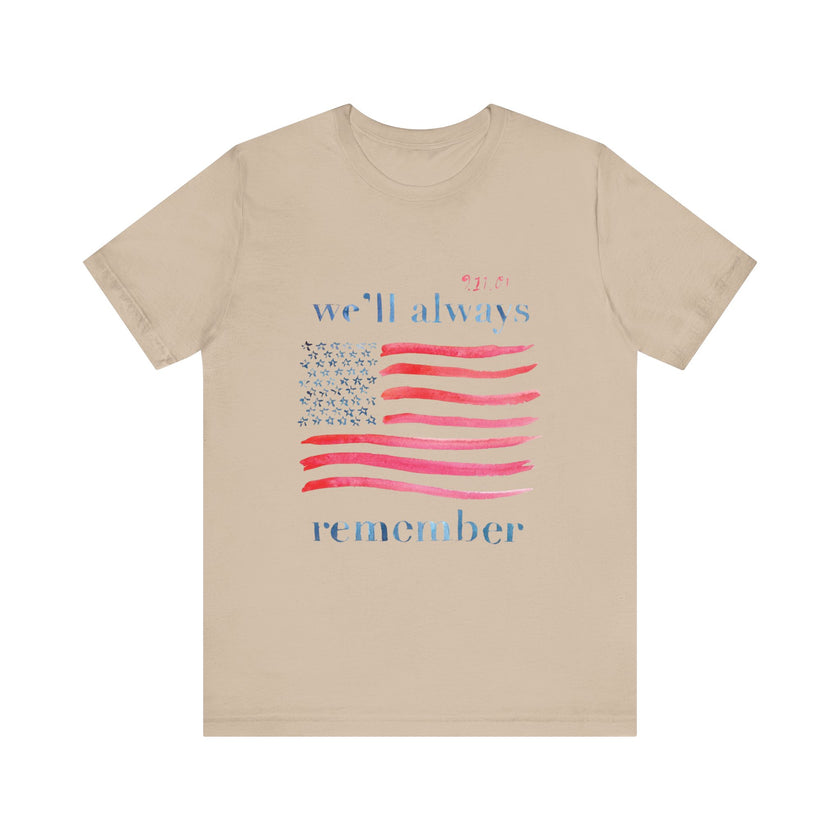 We'll Always Remember - Unisex Jersey Short Sleeve Tee