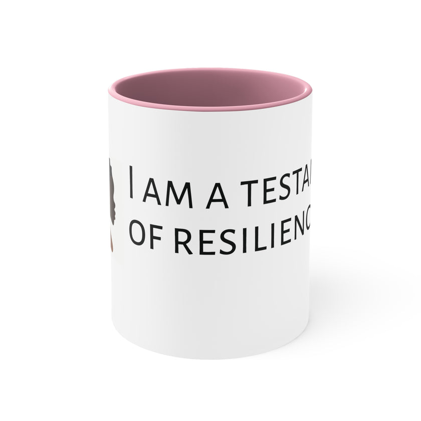 " I Am A Testament Of Resilience" Accent Coffee Mug, 11oz Inspiration