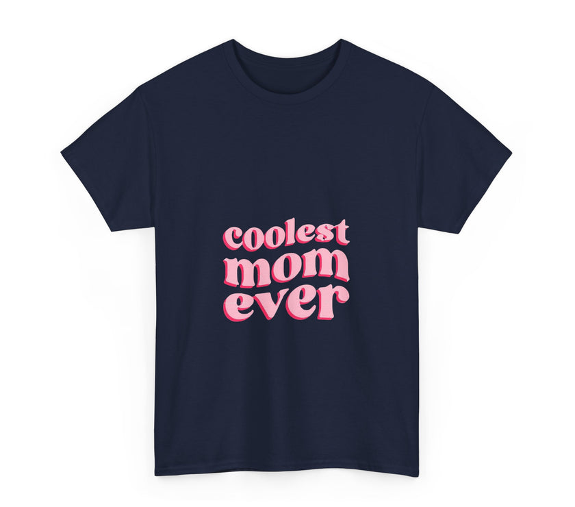 Coolest Mom Ever - Unisex Heavy Cotton Tee