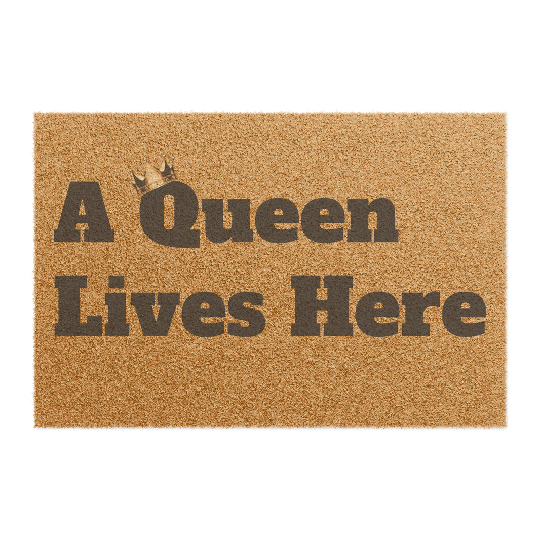 "A Queen lives here" Doormat