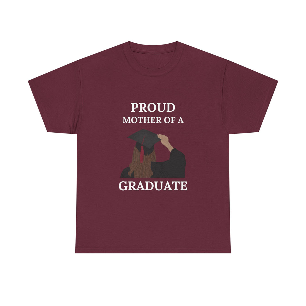 Proud Mother of a Graduate - Unisex Heavy Cotton Tee