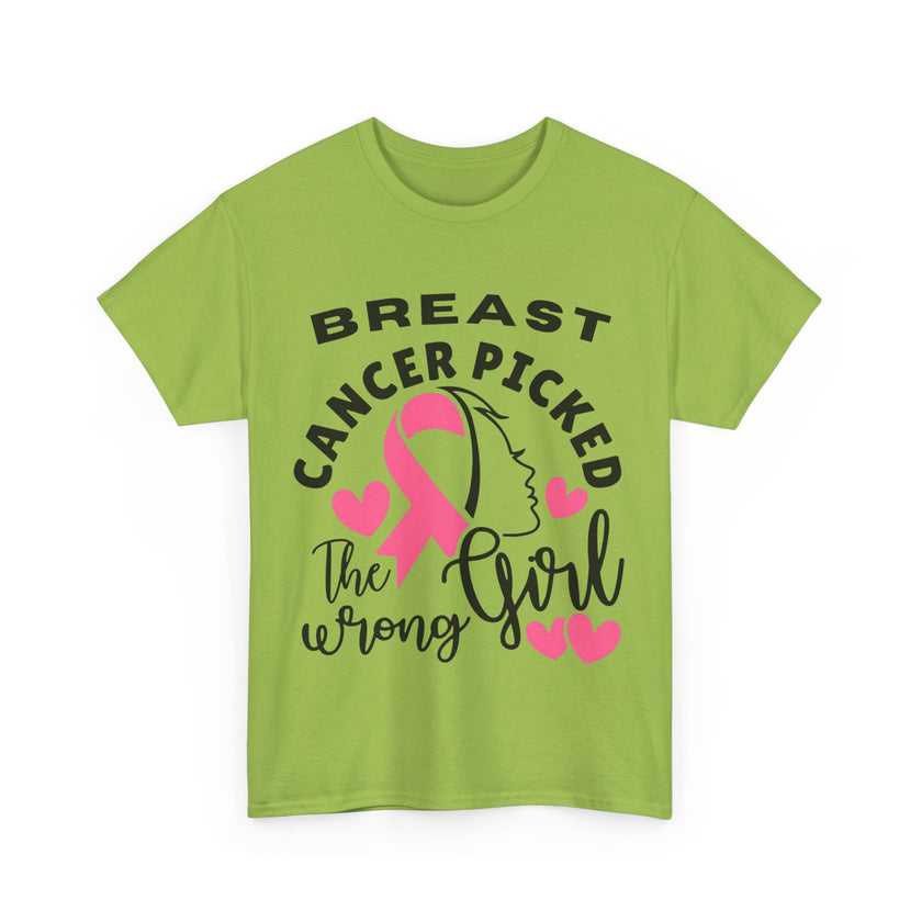 Breast Cancer Picked the Wrong Girl - Unisex Heavy Cotton Tee
