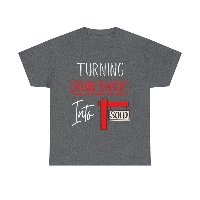 Turning For Sale into Sold - Unisex Heavy Cotton Tee