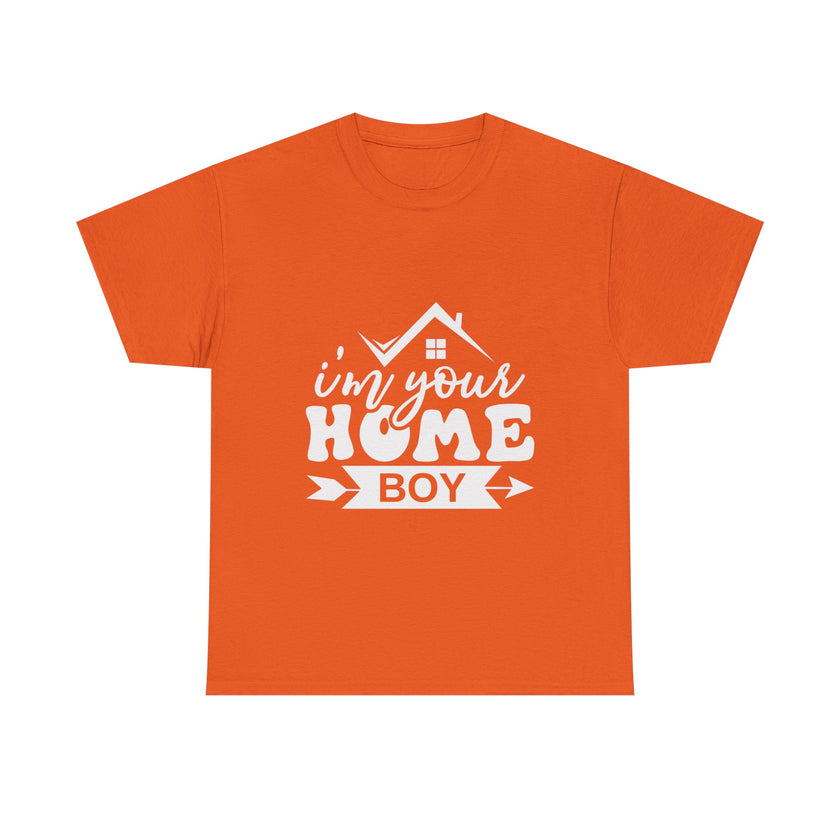 I'm Your Home Boy - Unisex Heavy Cotton Tee