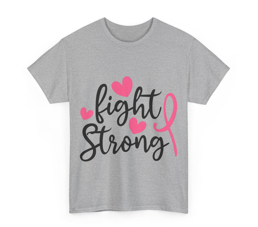 Fight Strong - Unisex Heavy Cotton Tee