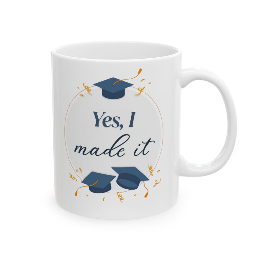 Yes, I did it - Ceramic Mug, (11oz, 15oz)