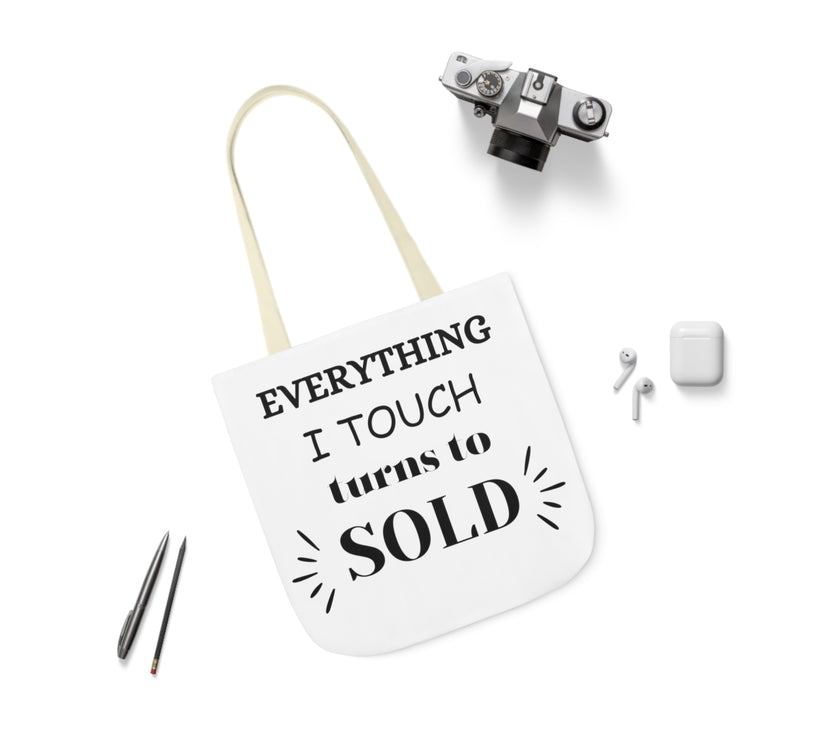 "Everything I Touch turns to Sold" Canvas Tote Bag, 5-Color Straps