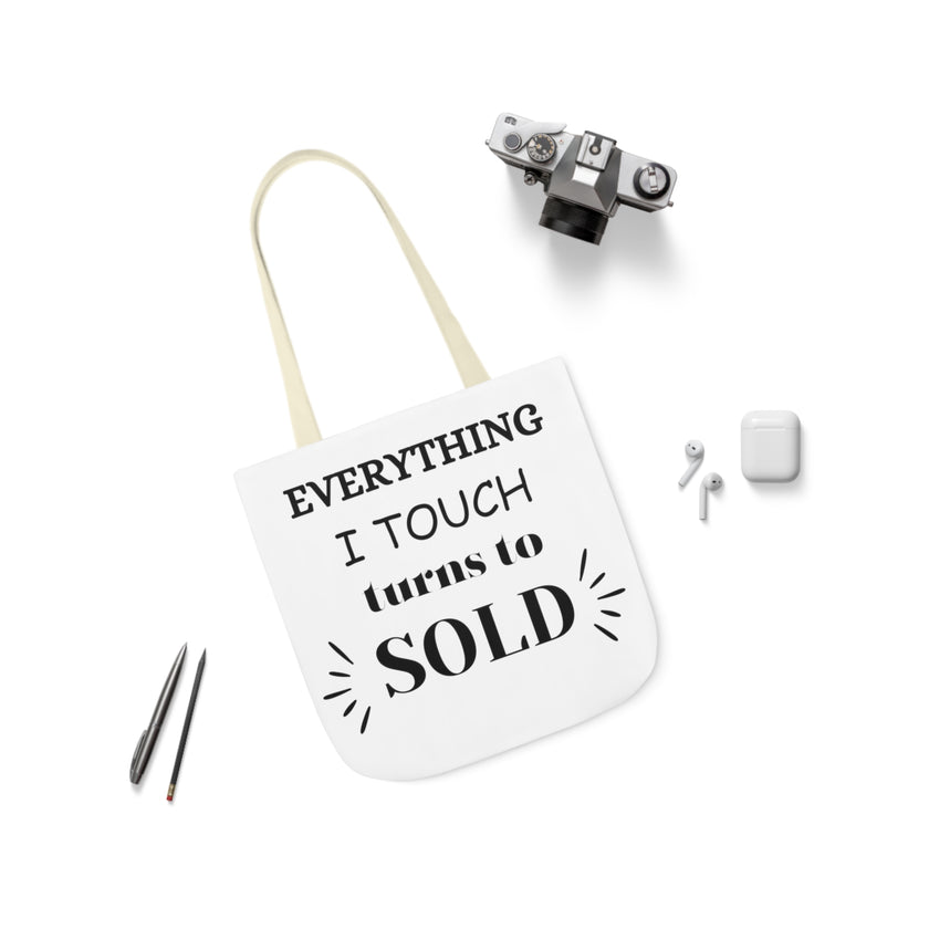 "Everything I Touch turns to Sold" Canvas Tote Bag, 5-Color Straps